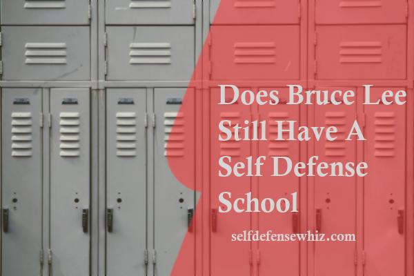 Does Bruce Lee Still Have A Self Defense School